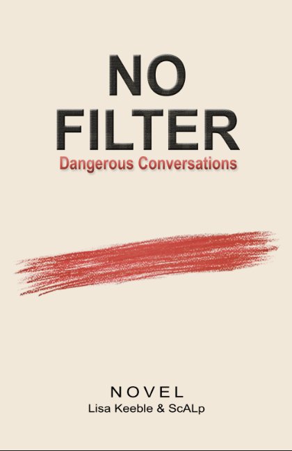 NO FILTER - Dangerous Conversations